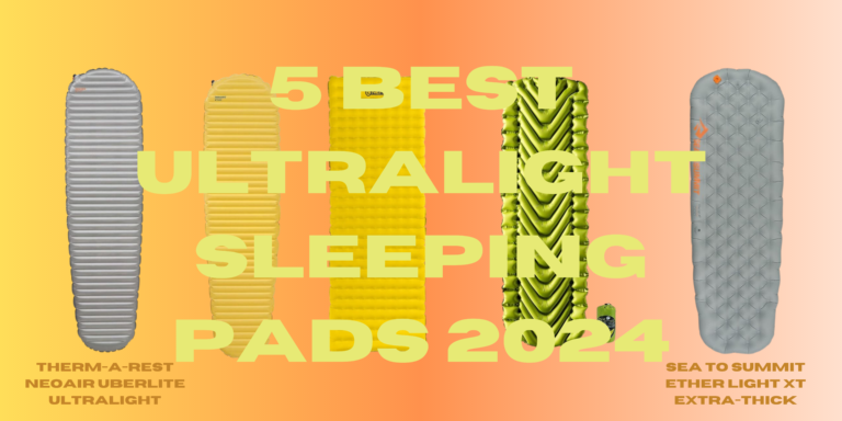 5 Best Ultralight Sleeping Pads in 2024